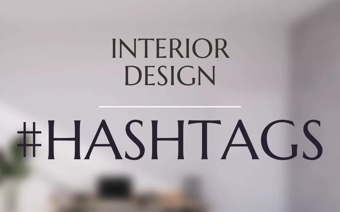 Interior Design Hashtags Best